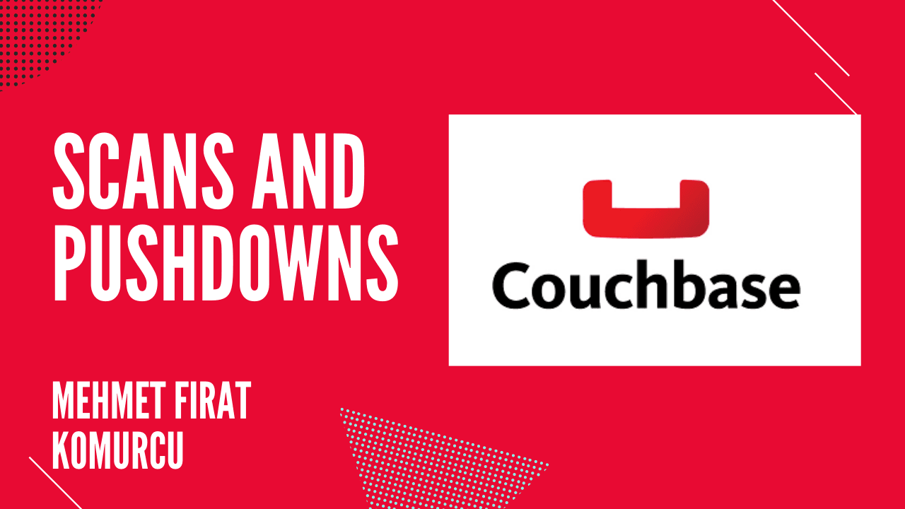 Couchbase: Scans and Pushdowns